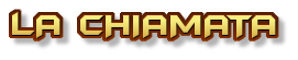 LA CHIAMATA